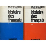 PIERRE GAXOTTE - HISTOIRE DES FRANCAIS, 1951 (2 VOLUME)