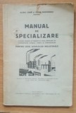 Manual de specializare pentru uzul scolilor industriale - Aurel Sabu, Cezar Ghe.