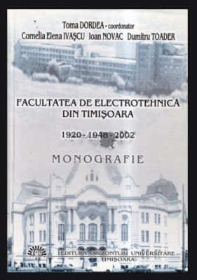 Facultatea de Electrotehnica din Timisoara 1920-1948-2002 foto
