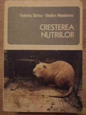 CRESTEREA NUTRIILOR-V. SIRBU, V. NESTEROV foto