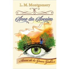 Anne din Avonlea &ndash; Lucy Maud Montgomery
