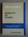 Ion Iliescu - Momente de istorie ( I ). Documente, interviuri, comentarii - decembrie 1989 - iunie 1990