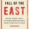 The Rise and Fall of the East: How Exams, Autocracy, Stability, and Technology Brought China Success, and Why They Might Lead to Its Decline