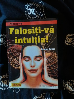 Penney Peirce - Folositi-va intuitia! foto