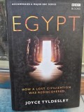 Egypt: How a lost civilization was rediscovered - Joyce Tyldesley