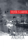 Fejtől s l&aacute;bt&oacute;l - Tompa Andrea