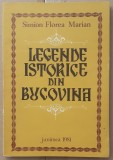 (C539) SIMION FLOREA MARIAN - LEGENDE ISTORICE DIN BUCOVINA