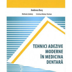 Tehnici adezive moderne in medicina dentara - Andreea Bors