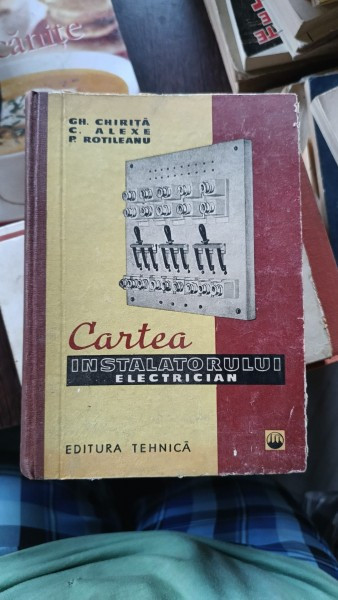 CARTEA INSTALATORULUI ELECTRICIAN - GH. CHIRITA