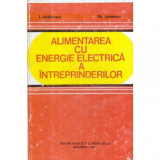 I. Iordanescu, Gh. Iacobescu - Alimentarea cu energie electrica a intreprinderilor - 121765