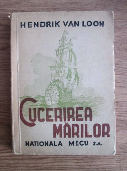 Cucerirea marilor - Hendrik Van Loon