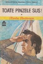 Toate pinzele sus, Volumul I foto