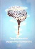 DIN PATRIMONIUL CREATIVITATII ROMANESTI (CU DEDICATIA AUTORULUI)-RADU MUNTEANU-272112