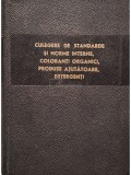 Culegere de standarde si norme interne, coloranti organici, produse ajutatoare, detergenti (Editia: 1965)