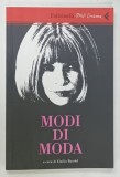 MODI DI MODA , a cura di EMILIA BANDEL , 2010