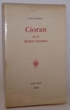 Sylvie Jaudeau - Cioran ou le dernier homme (1990) Emil trairism pesimism eseuri