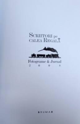 SCRIITORI PE CALEA REGALA de ALEXANDRU CALCATINGE , 2008 foto