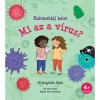 Kukucsk&aacute;lj bele! - Mi az a v&iacute;rus? - Katie Daynes