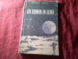 Bs1/u. Henric Stahl - Un Roman in Luna - Colectia Cutezatorii 1958 Ed. Tineretului ,191pag - Uzata