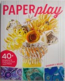 Paperplay: 40+ Proiecte Pliere, Taiere - Shannon E. Miller - Carte in Engleza