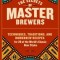 The Secrets of Master Brewers: Techniques, Traditions, and Homebrew Recipes for 26 of the World&#039;s Classic Beer Styles, from Czech Pilsner to English