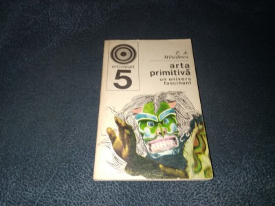P A MIHAILESCU - ARTA PRIMITIVA foto