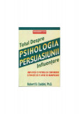 Psihologia Persuasiunii - Paperback - Robert B. Cialdini - Businesstech