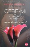 Cere-mi ce vrei sau lasă-mă-n pace! - Megan Maxwell, Publisol 2020, Roman de dragoste, Editura Publisol, Paperback