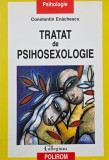 Tratat de psihosexologie - Constantin Enachescu