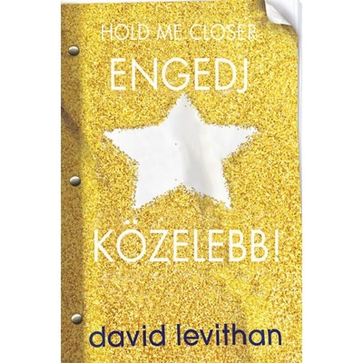 Hold me Closer - Engedj k&amp;ouml;zelebb! - Puha k&amp;ouml;t&amp;eacute;s - David Levithan foto