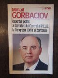 RAPORTUL POLITIC AL COMITETULUI CENTRAL AL PCUS LA CONGRESUL XXVII-M.GORBACIOV