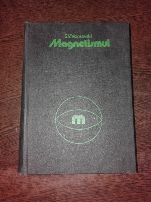 MAGNETISMUL - S.V. VONSOVSKI foto