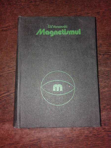 MAGNETISMUL - S.V. VONSOVSKI