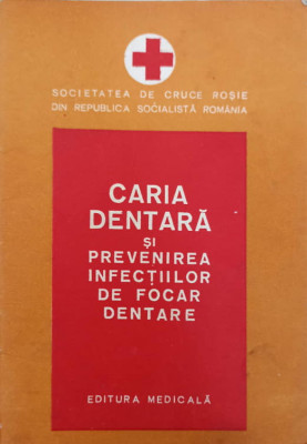 CARIA DENTARA SI PREVENIREA INFECTIILOR DE FOCAR DENTARE-TRAIAN PETRESCU foto