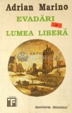 Cumpara ieftin Evadari in lumea libera - 1993 - Adrian Marino ($D71)
