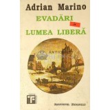 Evadari in lumea libera - 1993 - Adrian Marino ($D71)