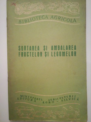 Sortarea si ambalarea fructelor si legumelor, A. Gherghi, D. Loebl C3 foto