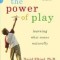 The Power of Play: Learning What Comes Naturally