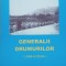GENERALII DRUMURILOR - GHEORGHE MANOLESCU