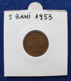 Moneda Republica Populara Romana 5 Bani 1953 - stare foarte buna