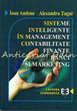Sisteme Inteligente In Management, Contabilitate, Finante, Banci Si Marketing