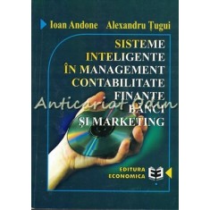 Sisteme Inteligente In Management, Contabilitate, Finante, Banci Si Marketing