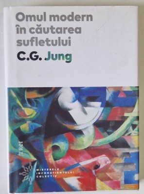 OMUL MODERN IN CAUTAREA SUFLETULUI de C.G. JUNG , 2021 foto