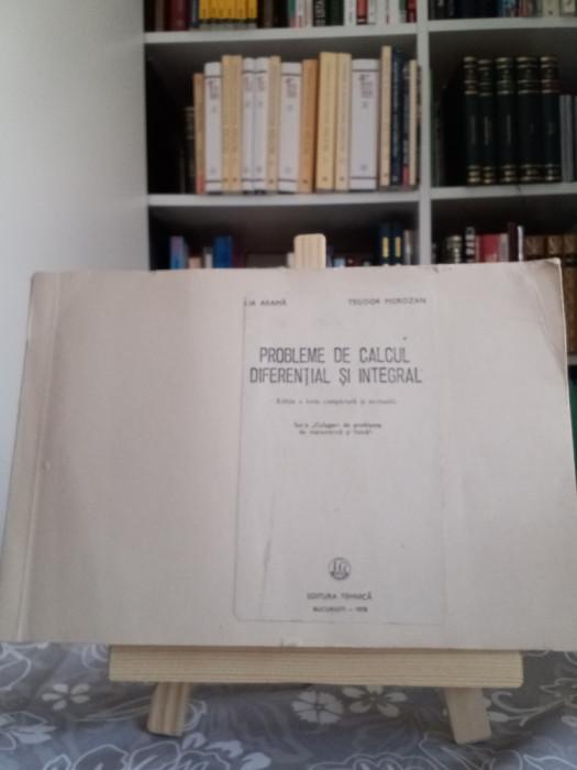 Probleme de calcul diferențial și integral - Lia Aramă și Teodor Morozan