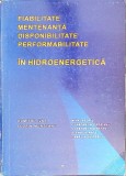 FIABILITATE, MENTENANTA, DISPONIBILITATE, PERFORMABILITATE IN HIDROENERGETICA-DUMITRU IVAS, FLORIN MUNTEANU-271226