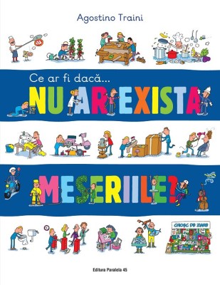 Ce ar fi dacă&amp;hellip; nu ar exista meseriile? foto