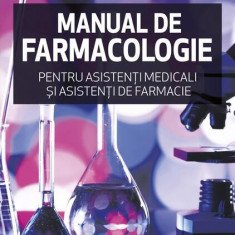 Manual de farmacologie pentru asistenți medicali și asistenți de farmacie - Paperback brosat - Crin Marcean, Vladimir-Manta Mihăilescu - All