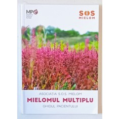 MIELOMUL MULTIPLU , GHIDUL PACIENTULUI