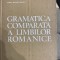Maria Manoliu Manea - Gramatica comparata a limbilor romanice 1971