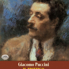 Il Trittico in Full Score: Il Tabarro / Suor Angelica / Gianni Schicchi